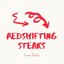 Redshifting Steaks