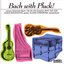 Bach With Pluck! The Six Trio Sonatas BWV 525-530