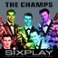Six Play: THe Champs - EP