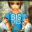 Big Eyes (Original Motion Picture Soundtrack)