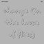 Change (In The House of Flies)