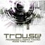 Trouse!, Vol. 7 (Progressive & Trance Touched House Tunes)