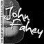 The Guitar Masters Collection: John Fahey