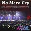 No More Cry[3rd Anniversary Special!!!!!!!!ver.] - Single