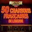 Nostalgie la légende présente 50 chansons françaises de légende