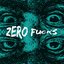 Zero Fucks