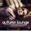 Autumn Lounge (Smooth Lounge Tunes For Chilled Autumn Days)