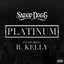 Platinum (feat. R. Kelly) - Single
