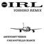 IRL (Yoshiko Remix)
