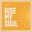 Rise My Soul (Live)