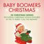 Baby Boomer Christmas: 50 Christmas Songs Including Christmas Songs Featured in the TV Series "Call the Midwife"