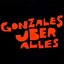 Gonzales Über Alles