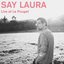 Say Laura Live at Le Pouget
