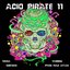 Acid Pirate 11