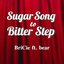 Sugar Song to Bitter Step