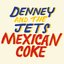 Denney and the Jets - Mexican Coke album artwork