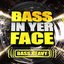 Bass In Yer Face: Bass Heavy