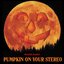 Monster Mashup - Pumpkin on your stereo