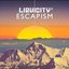 Escapism (Liquicity Presents)