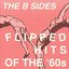 The B-Sides: Flipped Hits of the '60s