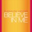 Believe In Me