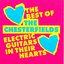 Electric Guitars In Their Hearts. The Best Of The Chesterfields