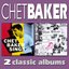 Chet Baker Sings / Chet Baker Sings and Plays