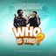 Who is this? (feat. Edem Evangelist) - Single