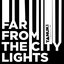 Far from the City Lights