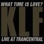 What Time Is Love? (Live at Trancentral)