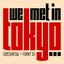 We Met in Tokyo
