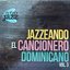 Jazzeando el Cancionero Dominicano Vol 3