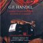 G.F. Handel: Complete Sonatas and Works for Violin & Continue