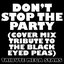Don't Stop The Party (Cover Mix Tribute to The Black Eyed Peas)