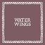 Water Wings - Single