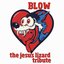 Blow - The Jesus Lizard Tribute
