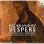 Rachmaninov: Vespers & Complete All-Night Vigil