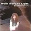 Walk Into the Light