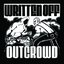 Out Crowd/Written Off- Split