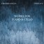 Works for Piano & Cello