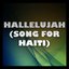 Hallelujah (Song for Haiti) (A Tribute to Justin Timberlake and Matt Morris)
