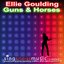 Guns & Horses (In the style of Ellie Goulding)