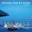 Grooves, Dub & Lounge Vol. 2