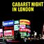 Cabaret Night In London
