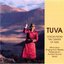 Tuva: Voices From The Center Of Asia