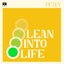 Lean Into Life