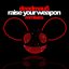 Raise Your Weapon - Remixes
