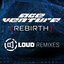 Rebirth (Loud Remixes)