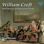 Croft: Violin Sonatas & Harpsicord Suites