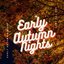 Early Autumn Nights